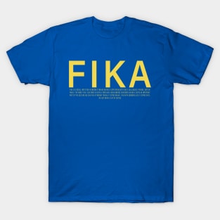 Swedish Fika Word for "have a coffe" T-Shirt